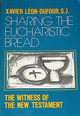 Sharing the Eucharistic Bread: The Witness of the New Testament