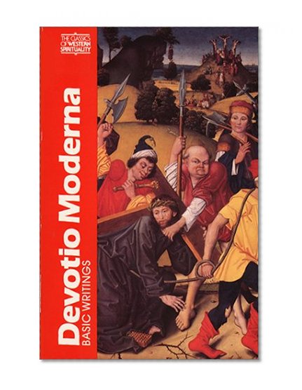 Devotio Moderna: Basic Writings (Classics of Western Spirituality (Paperback))