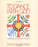 To Dance With God: Family Ritual and Community Celebration