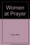 Women at Prayer (Madeleva lecture in spirituality)