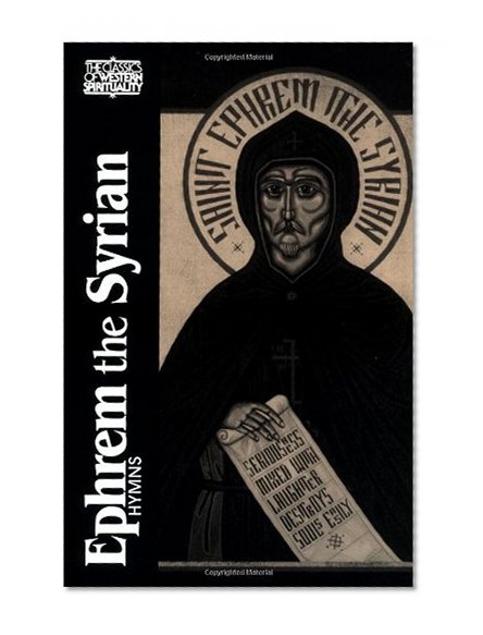 Ephrem the Syrian: Hymns (Classics of Western Spirituality (Paperback))