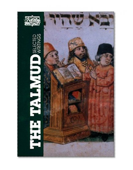 The Talmud: Selected Writings (Classics of Western Spirituality)
