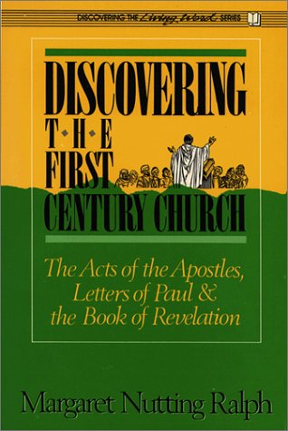 Discovering the First Century Church: The Acts of the Apostles, Letters of Paul, and the Book of Revelation (Readings in Moral Theology)