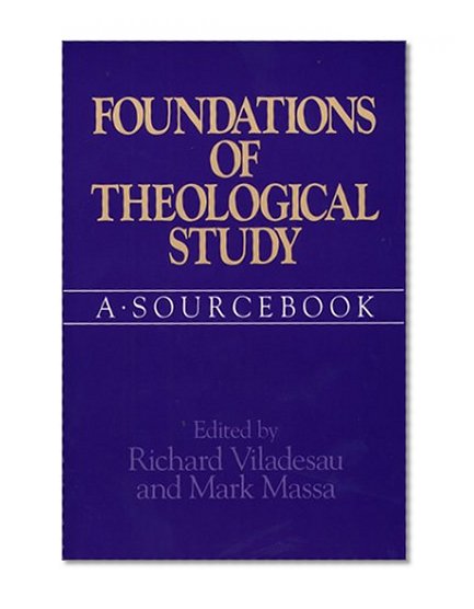 Foundations of Theological Study: A Sourcebook