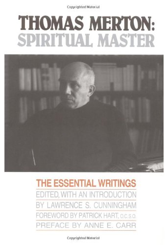 Thomas Merton: Spiritual Master, The Essential Writings