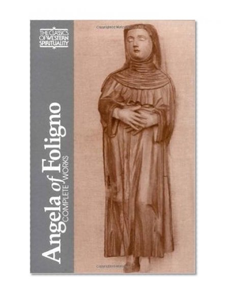 Book Cover Angela of Foligno : Complete Works (Classics of Western Spirituality)