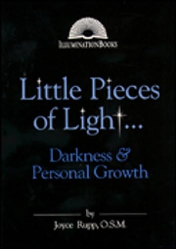 Little Pieces of Light...: Darkness and Personal Growth (Illumination Books)