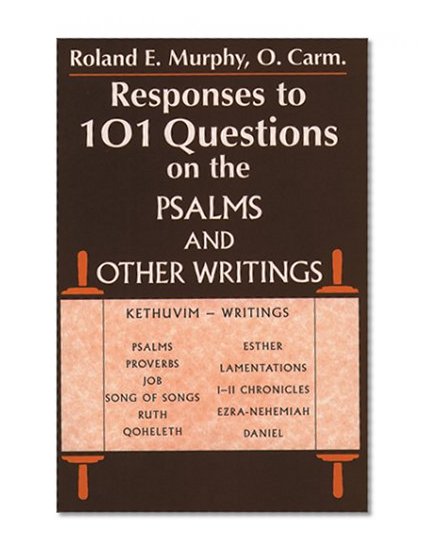 Responses to 101 Questions on the Psalms and Other Writings
