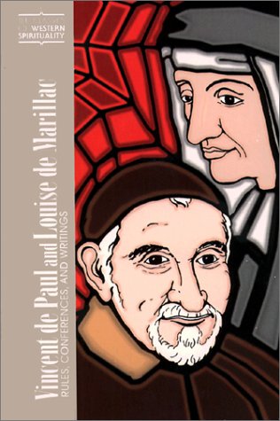 Vincent De Paul and Louise De Marillac: Rules, Conferences, and Writings (Classics of Western Spirituality)