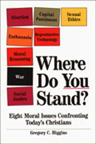 Book Cover Where Do You Stand?: Eight Moral Issues Confronting Today's Christians