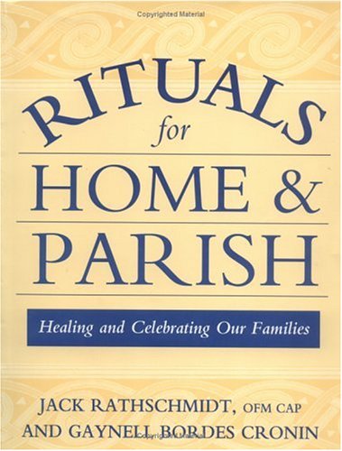 Rituals for Home and Parish: Healing and Celebrating Our Families