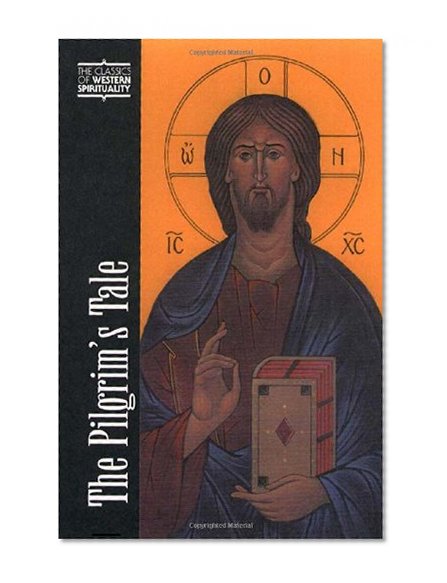 The Pilgrim's Tale (Classics of Western Spirituality) (Classics of Western Spirituality (Paperback))