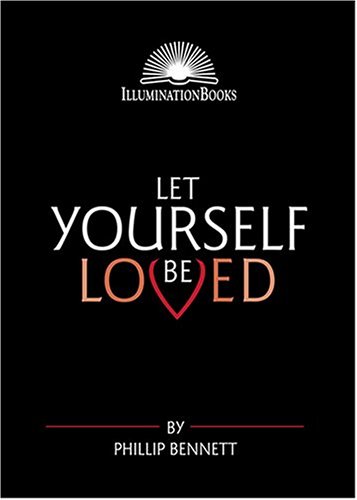 Let Yourself Be Loved (Illuminationbooks)