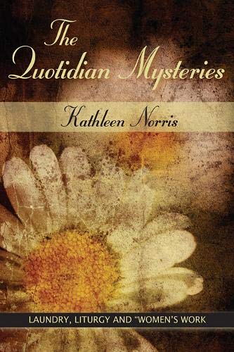 Book Cover The Quotidian Mysteries: Laundry, Liturgy and 