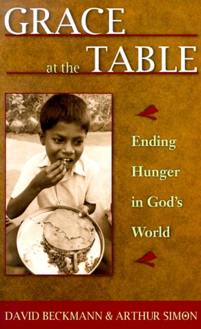 Grace at the Table: Ending Hunger in God's World