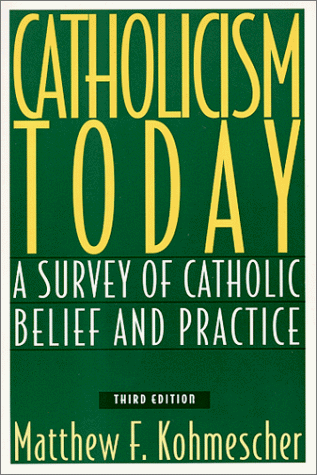 Catholicism Today: A Survey of Catholic Belief and Practice