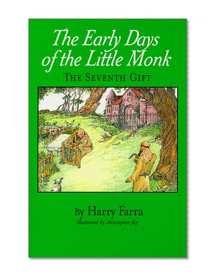 The Seventh Gift: The Early Years of the Little Monk