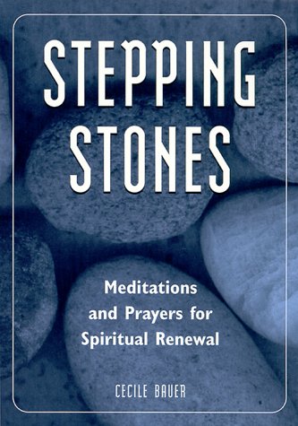 Stepping Stones: Meditations and Prayers for Spiritual Renewal