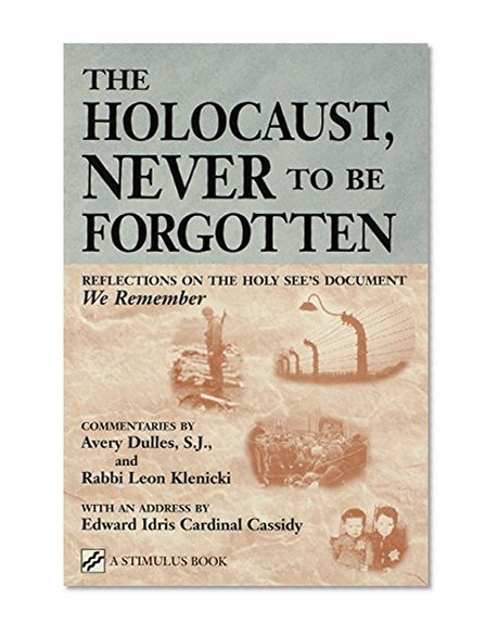 The Holocaust, Never to Be Forgotten: Reflections on the Holy See's Document We Remember (Stimulus Book)