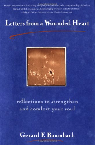 Letters from a Wounded Heart: Reflections to Strengthen and Comfort Your Soul