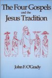 The Four Gospels and the Jesus Tradition