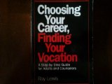 Choosing Your Career, Finding Your Vocation: A Step by Step Guide for Adults and Counselors (Integration Books)