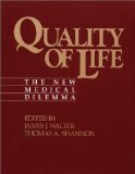 Quality of Life: The New Medical Dilemma