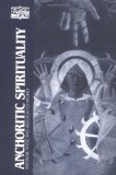 Anchoritic Spirituality: Ancrene Wisse and Associated Works (Classics of Western Spirituality)
