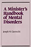 A Minister's Handbook of Mental Disorders (Integration Books)
