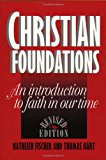 Christian Foundations (Revised Edition): An Introduction to Faith in Our Time