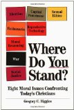 Where Do You Stand?: Eight Moral Issues Confronting Today's Christians