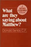 What Are They Saying About Matthew? Revised and Expanded Edition