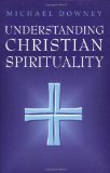 Understanding Christian Spirituality