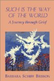 Such is the Way of the World: A Journey Through Grief