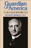 Guardian of America: The Life of James Martin Gillis, Csp
