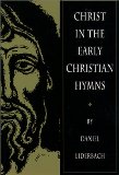 Christ in the Early Christian Hymns