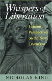 Whispers of Liberation: Feminist Perspectives on the New Testament