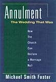 Annulment, the Wedding That Was: How the Church Can Declare a Marriage Null