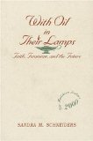 With Oil in Their Lamps: Faith, Feminism, and the Future (Madeleva Lecture in Spirituality)