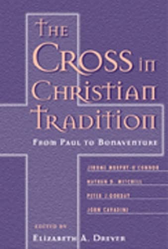 The Cross in Christian Tradition: From Paul to Bonaventure