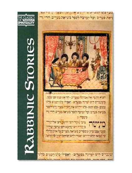 Rabbinic Stories (Classics of Western Spirituality) (Classics of Western Spirituality (Paperback))