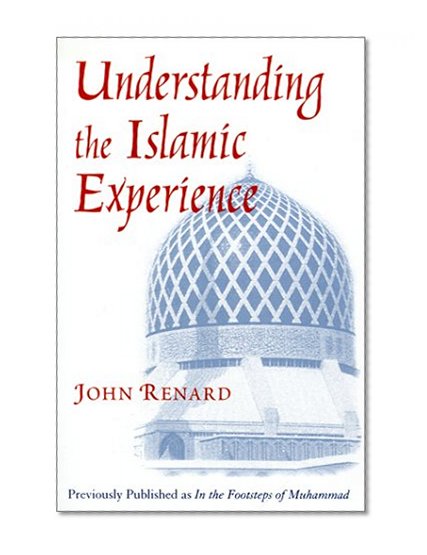 Understanding the Islamic Experience