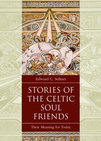 Stories of the Celtic Soul Friends: Their Meaning for Today