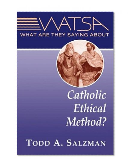 What Are They Saying about Catholic Ethical Method? (Watsa)