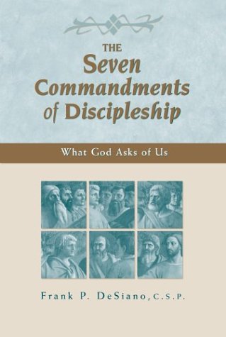 The Seven Commandments of Discipleship: What God Asks of Us