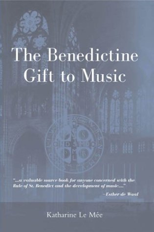The Benedictine Gift to Music