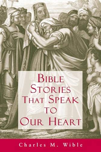 Bible Stories That Speak to Our Heart