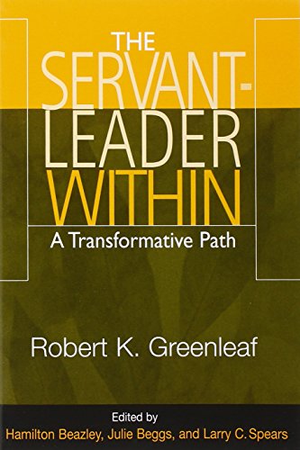 The Servant-Leader Within: A Transformative Path