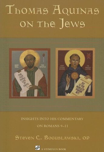 Thomas Aquinas on the Jews: Insights into His Commentary on Romans 9-11 (Studies in Judaism and Christianity)