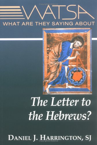 What Are They Saying about the Letter to the Hebrews? (Watsa Series)